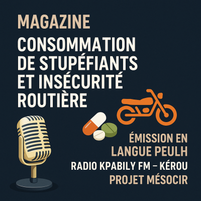 MAGAZINE EN PEULH "COMMENT LA CONSOMMATION DES STUPEFUIANTS ACCROIT LES CAS D'ACCIDENTS DANS LA COMMUNE DE KEROU" (11'27'')